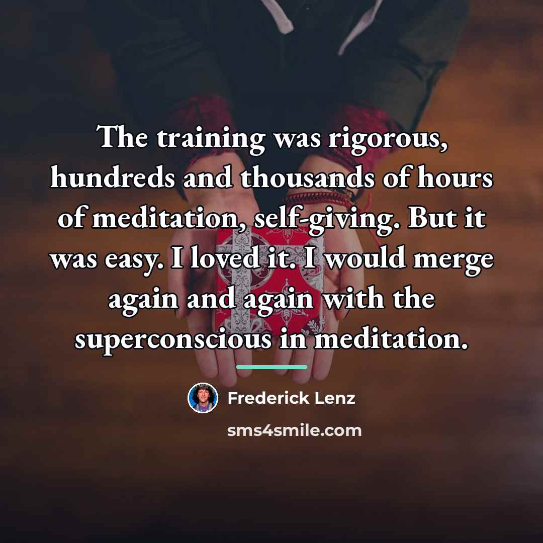 “The training was rigorous, hundreds and thousands of hours of…” quote by Frederick Lenz