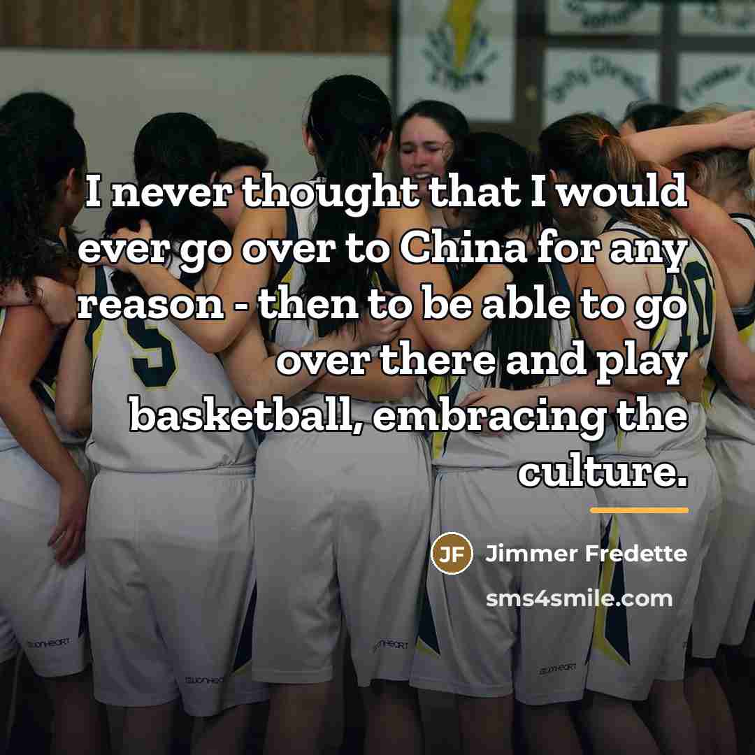 “I never thought that I would ever go over to…” quote by Jimmer Fredette