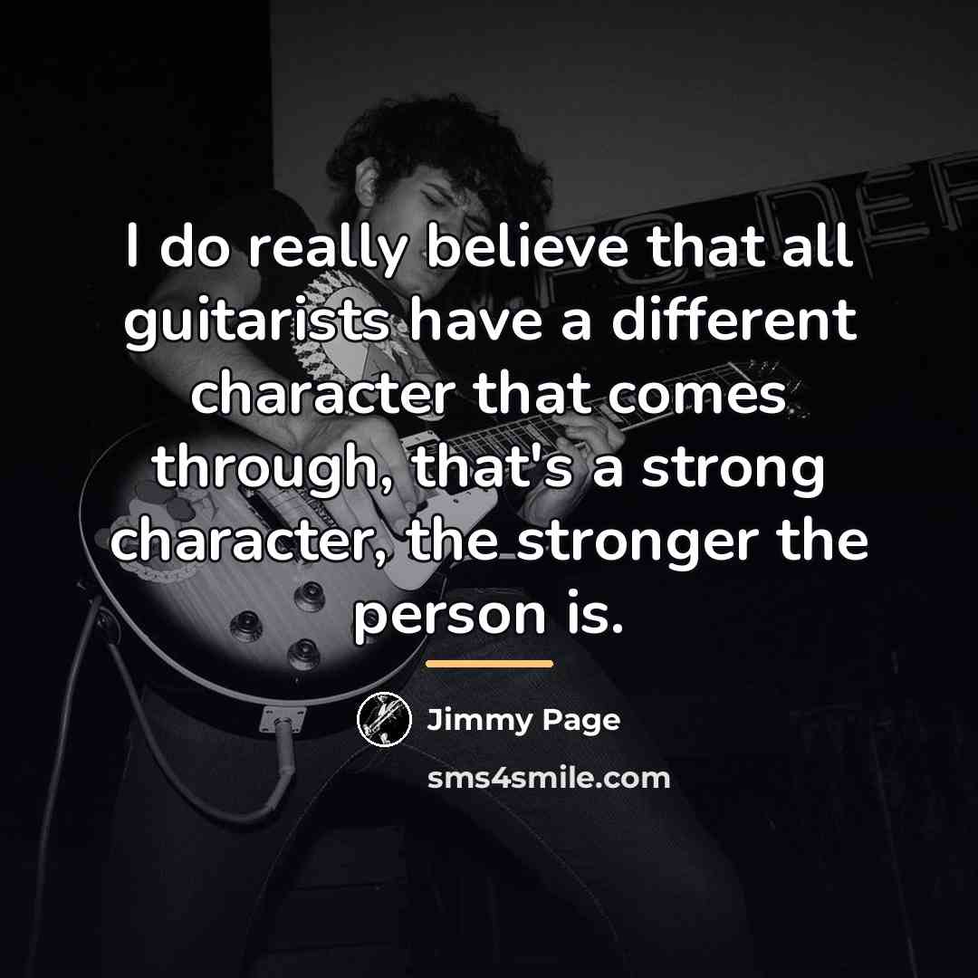 “I do really believe that all guitarists have a different…” quote by Jimmy Page