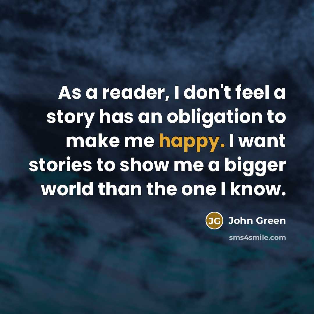 “As a reader, I don't feel a story has an…” quote by John Green