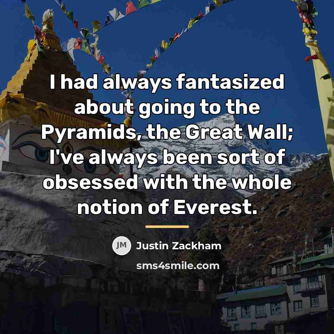 “I had always fantasized about going to the Pyramids, the…” quote by Justin Zackham
