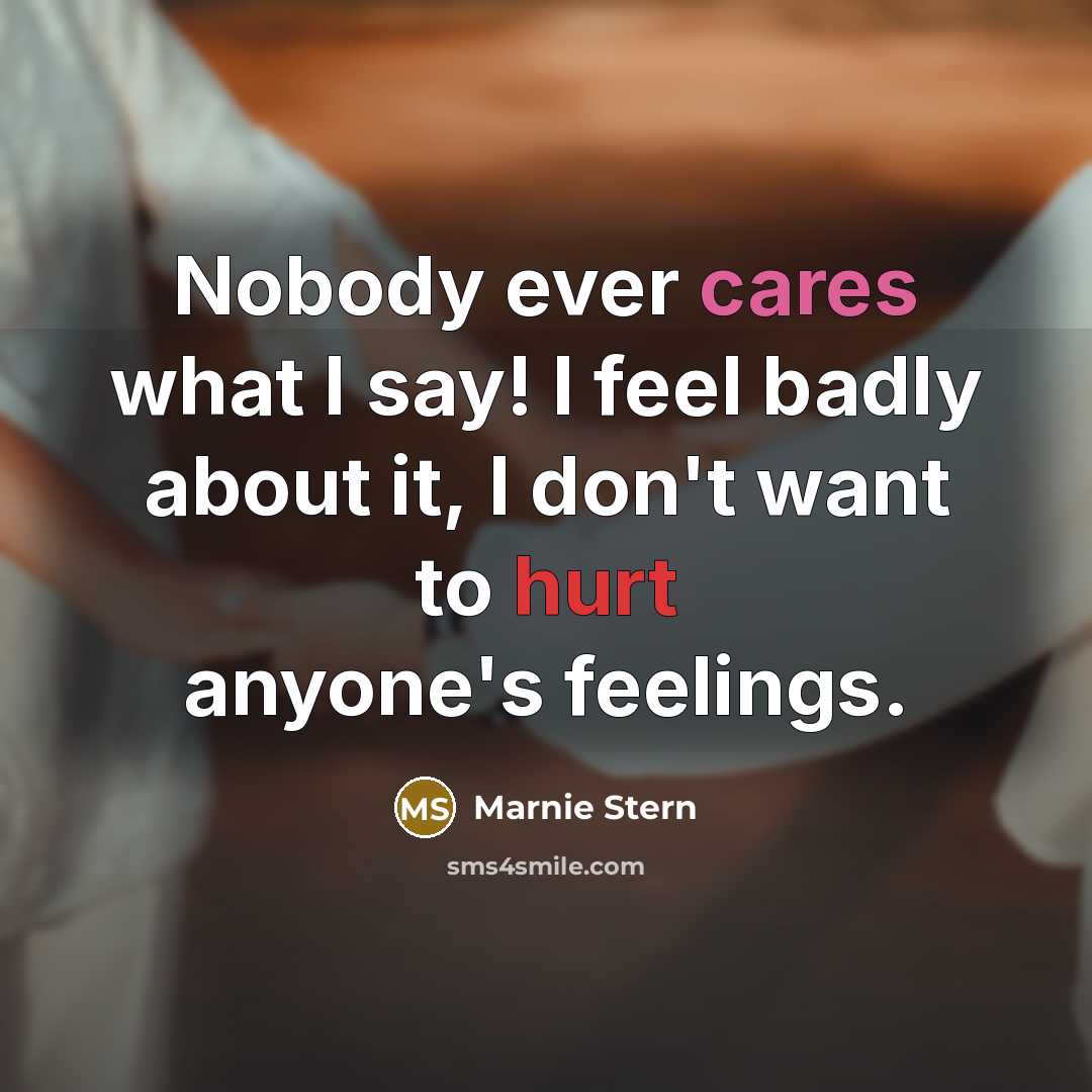 “Nobody ever cares what I say! I feel badly about…” quote by Marnie Stern