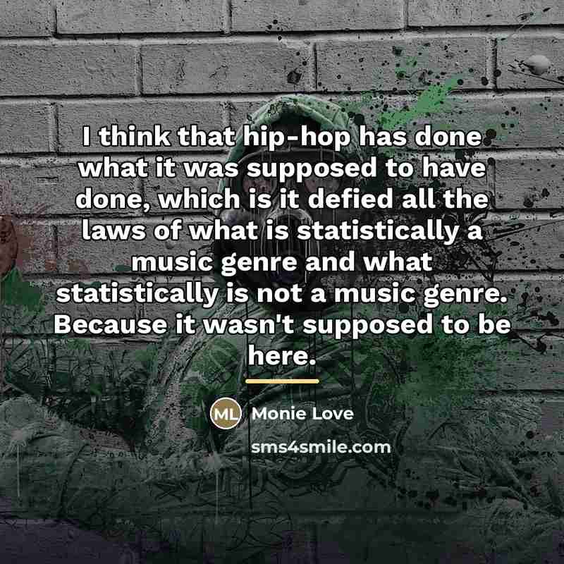 “I think that hip-hop has done what it was supposed…” quote by Monie Love