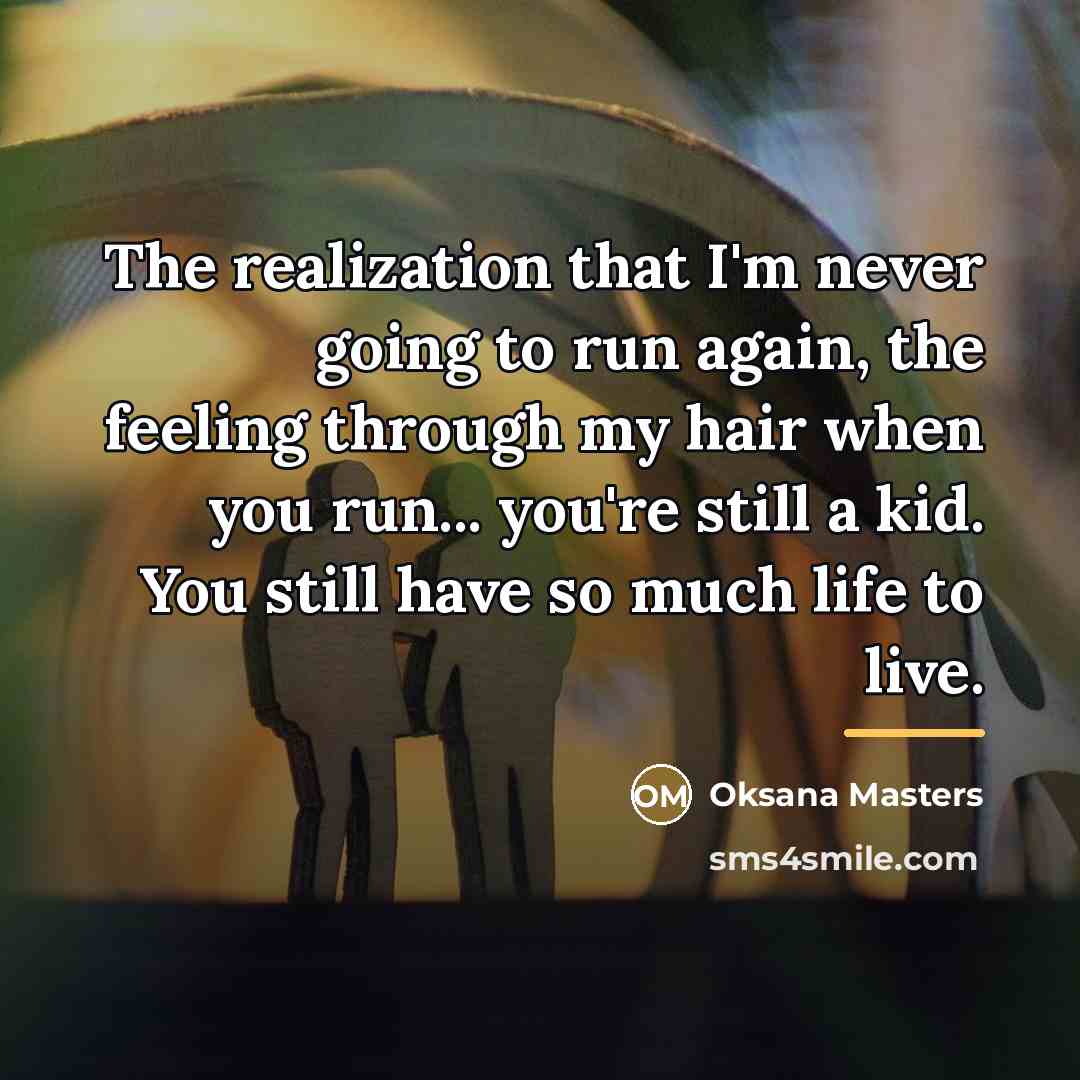 “The realization that I'm never going to run again, the…” quote by Oksana Masters