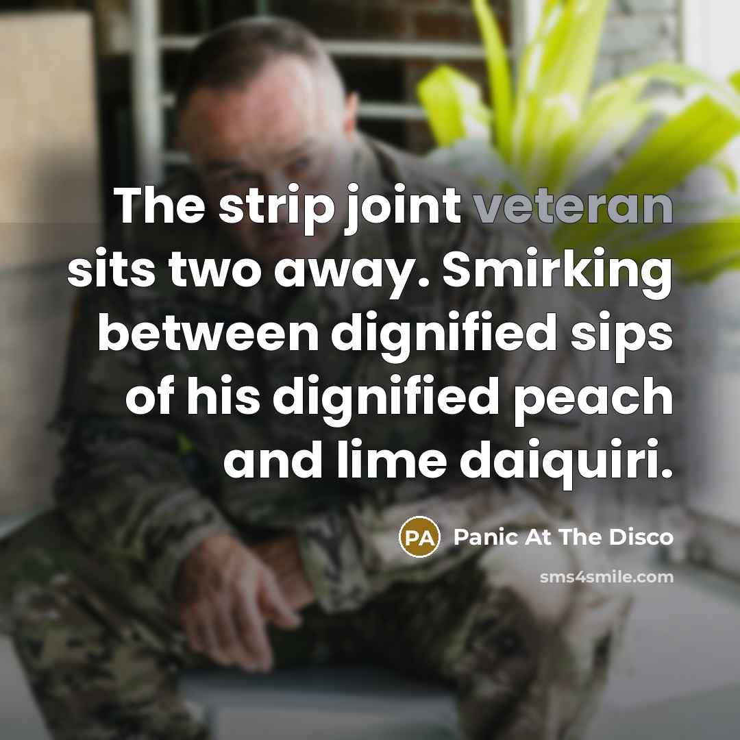 “The strip joint veteran sits two away. Smirking between dignified…” quote by Panic At The Disco