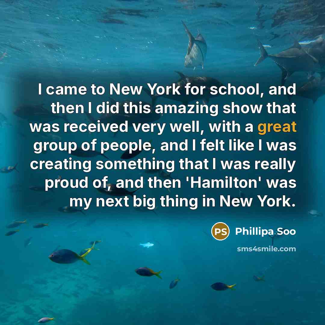 “I came to New York for school, and then I…” quote by Phillipa Soo