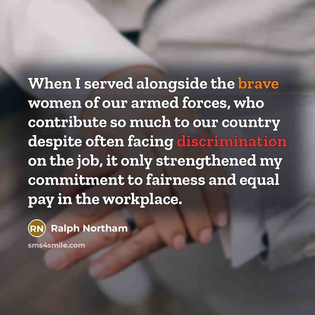 “When I served alongside the brave women of our armed…” quote by Ralph Northam