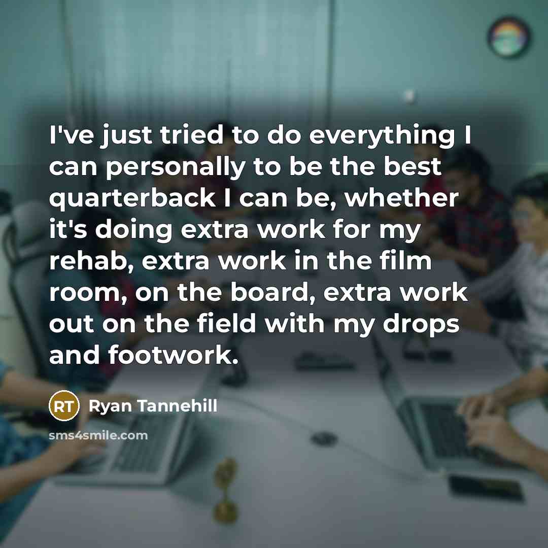 “I've just tried to do everything I can personally to…” quote by Ryan Tannehill