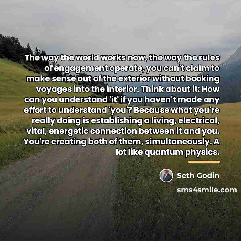 “The way the world works now, the way the rules…” quote by Seth Godin