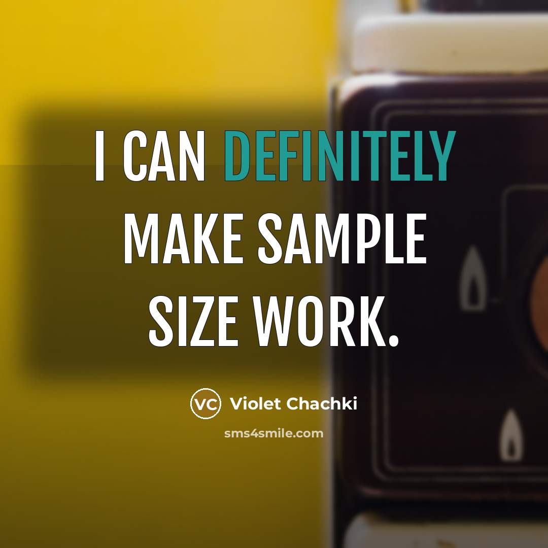 “I can definitely make sample size work.” quote by Violet Chachki