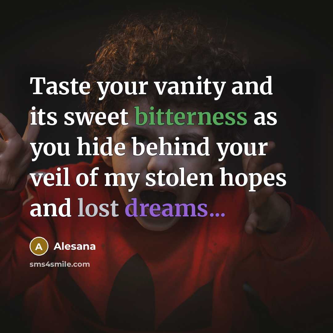“Taste your vanity and its sweet bitterness as you hide…” quote by Alesana