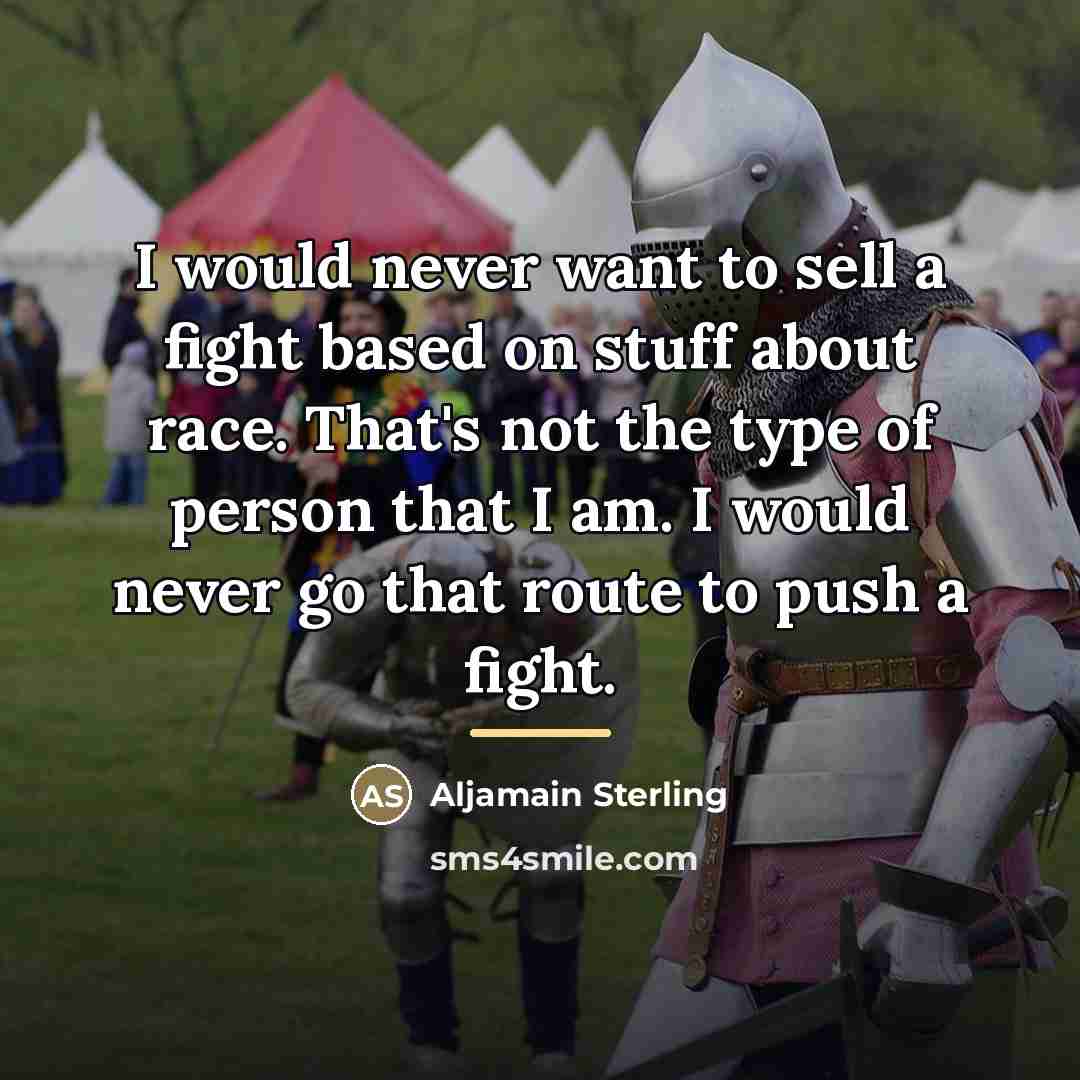 “I would never want to sell a fight based on…” quote by Aljamain Sterling