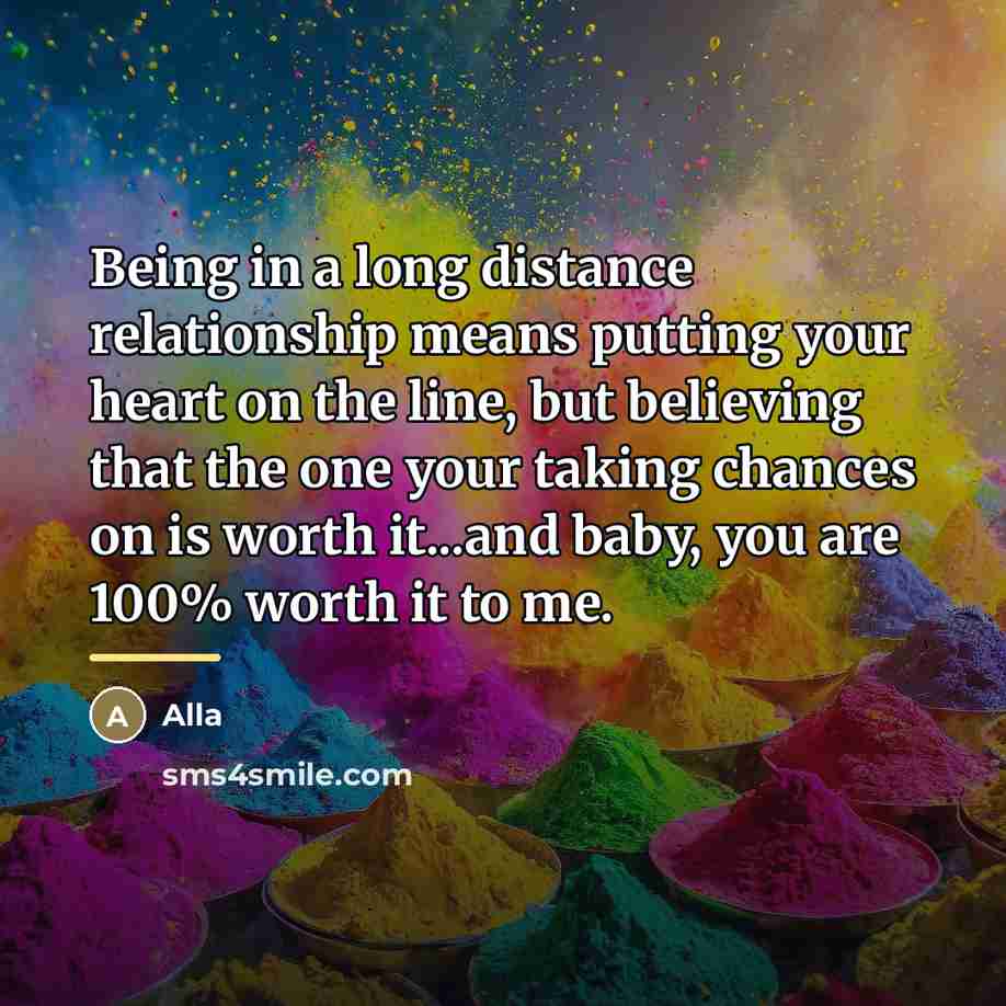 “Being in a long distance relationship means putting your heart…” quote by Alla