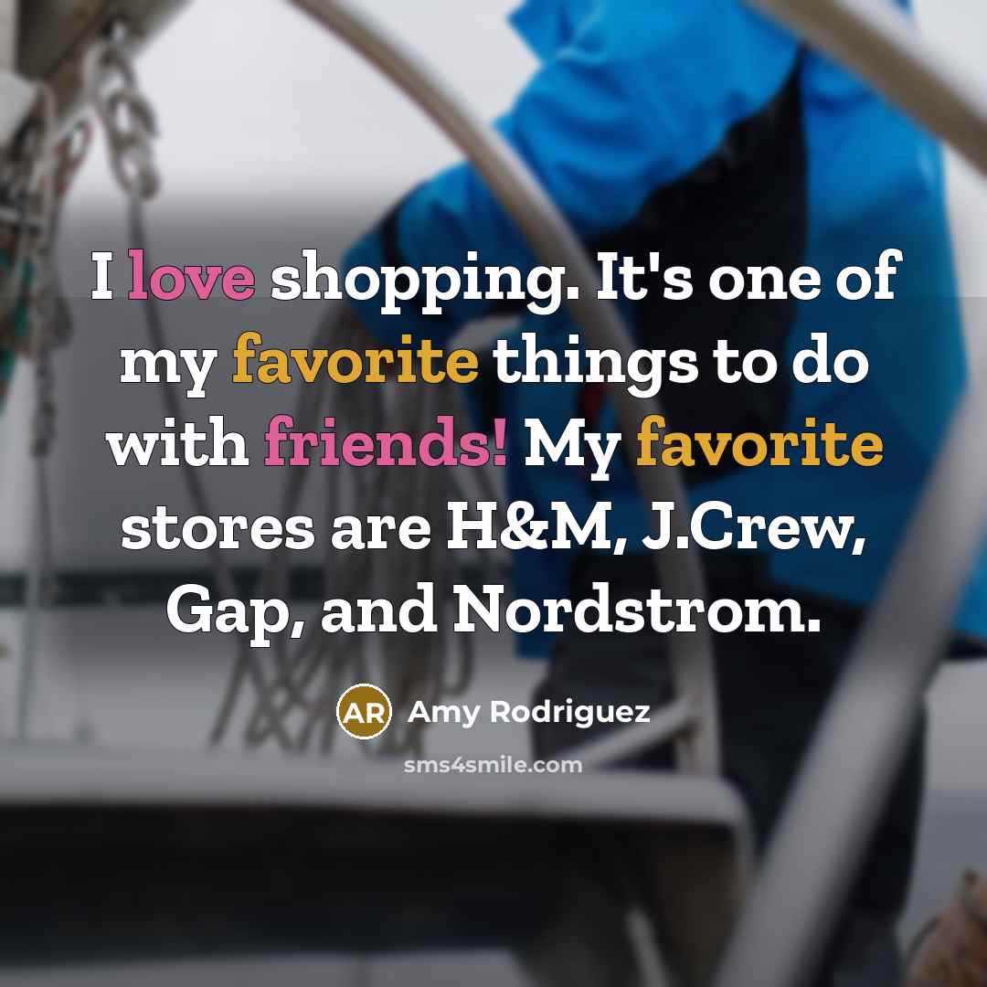 “I love shopping. It's one of my favorite things to…” quote by Amy Rodriguez