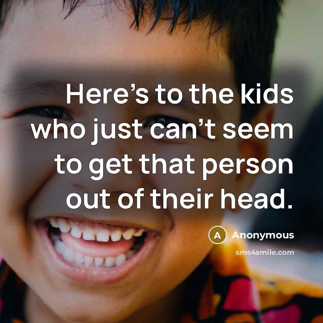 “Here's to the kids who just can't seem to get…” quote by Anonymous