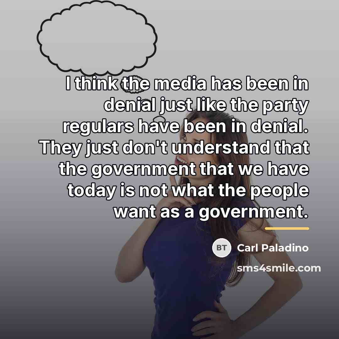 “I think the media has been in denial just like…” quote by Carl Paladino