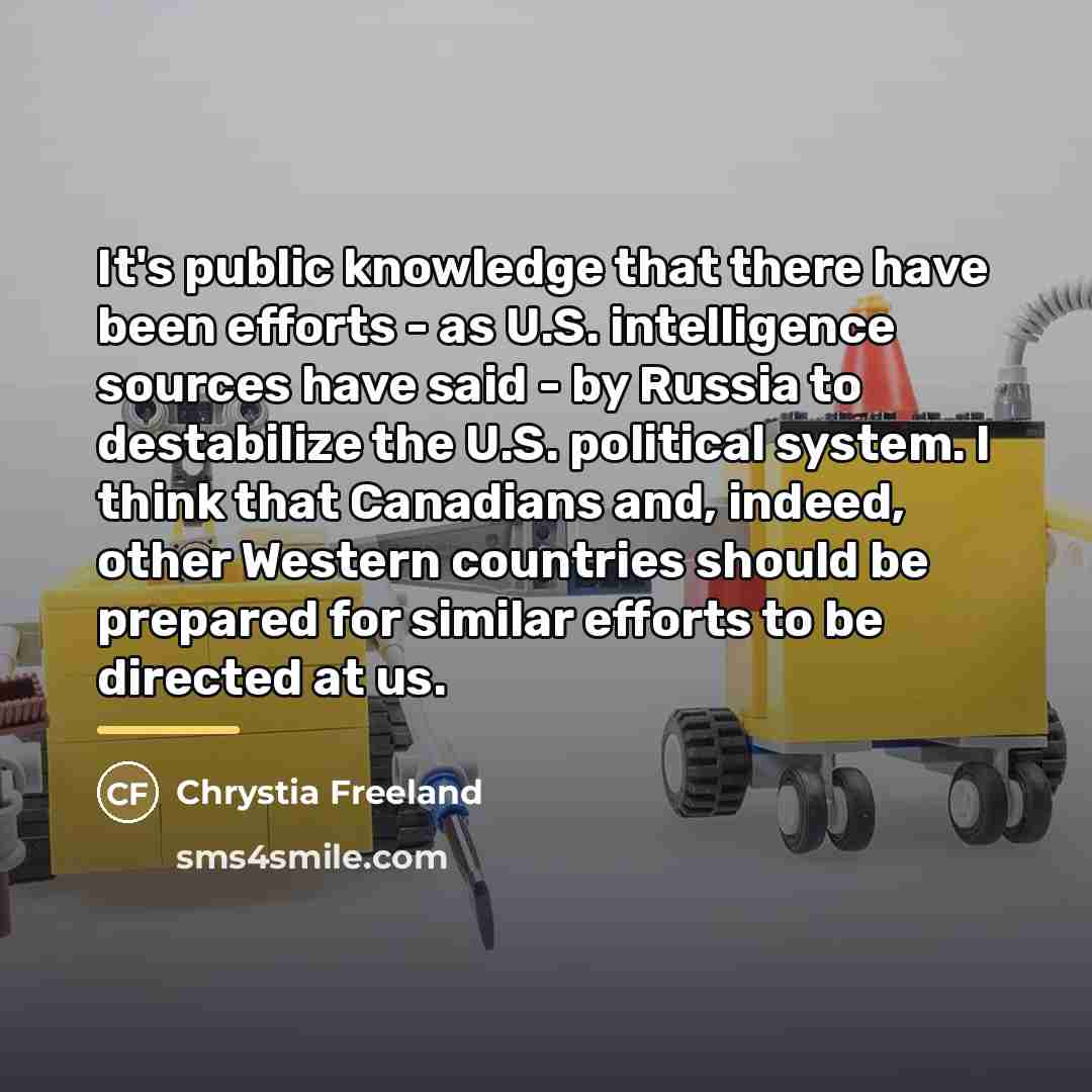 “It's public knowledge that there have been efforts - as…” quote by Chrystia Freeland