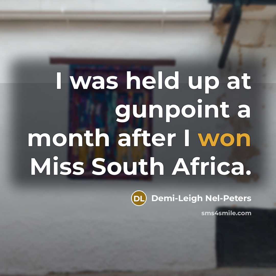 “I was held up at gunpoint a month after I…” quote by Demi-Leigh Nel-Peters