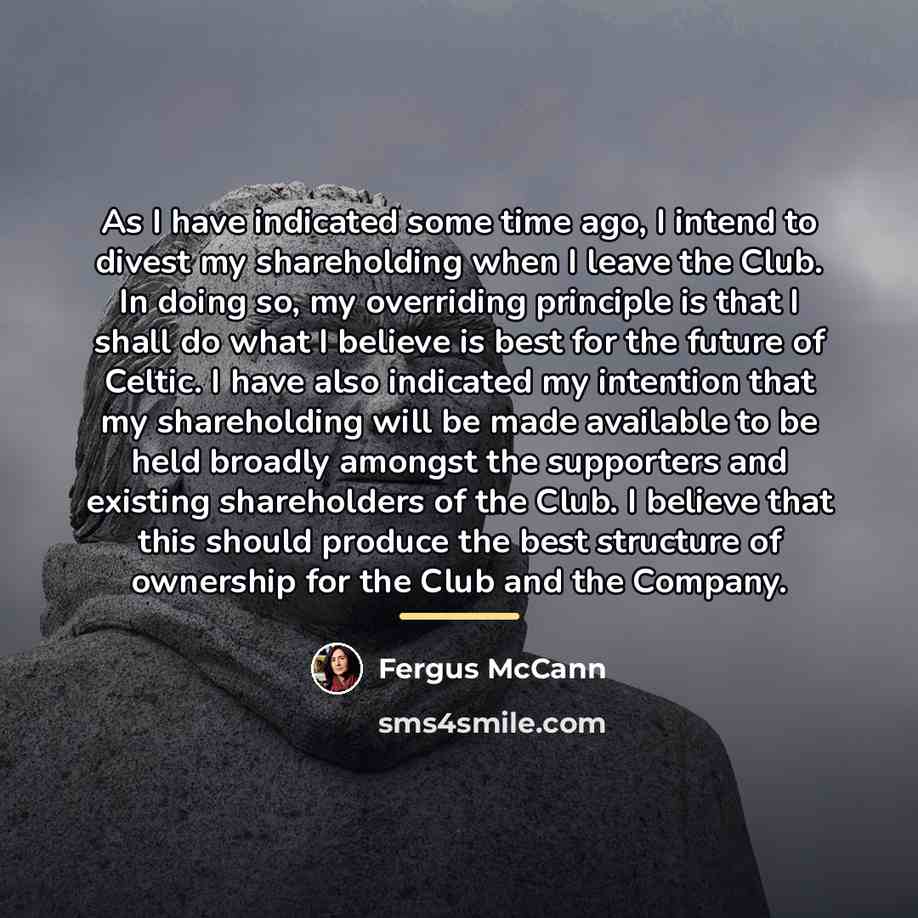 “As I have indicated some time ago, I intend to…” quote by Fergus McCann