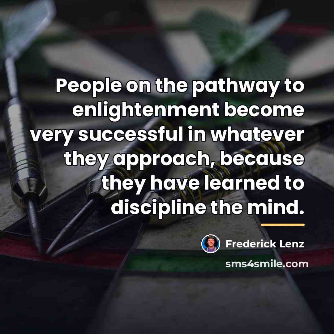 “People on the pathway to enlightenment become very successful in…” quote by Frederick Lenz