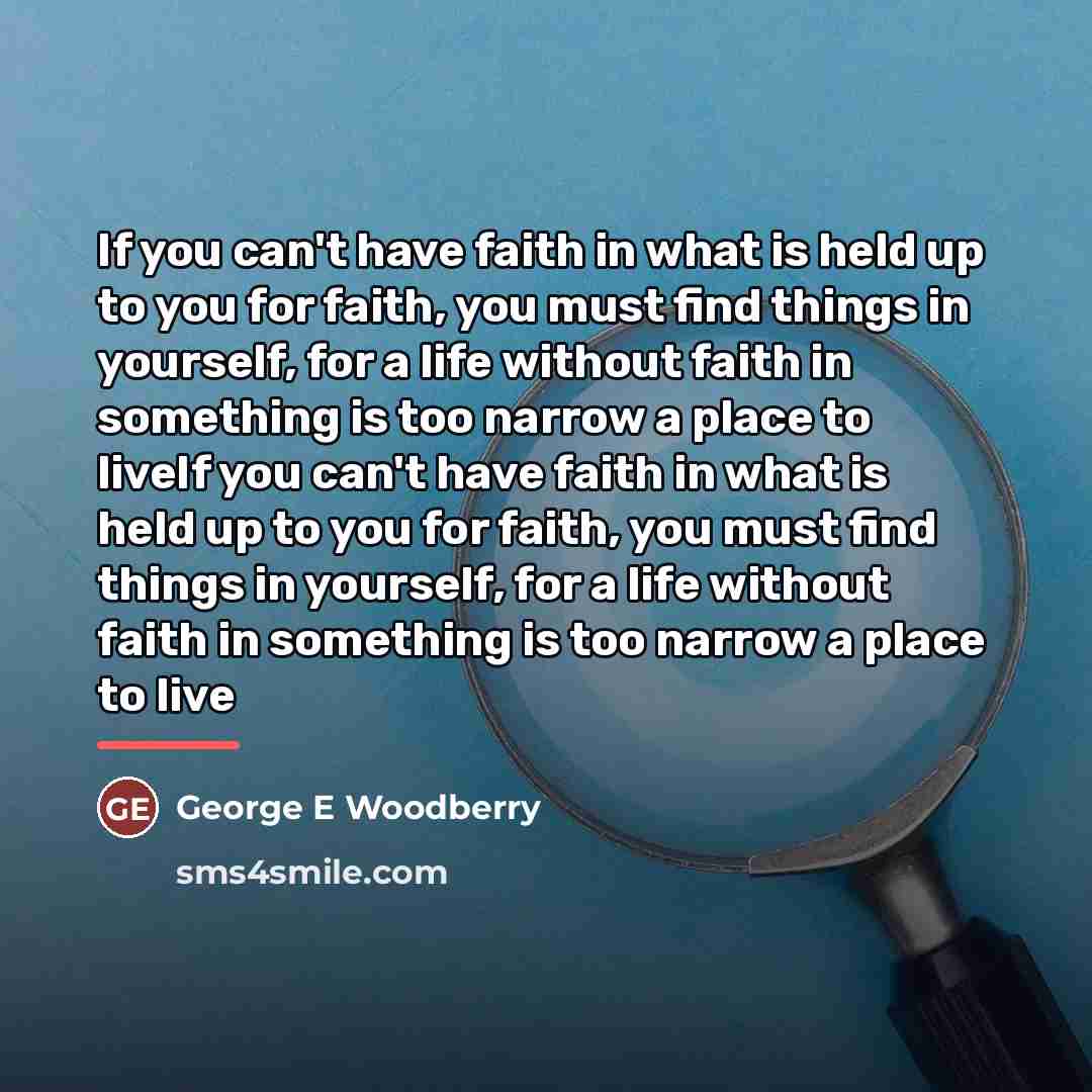 “If you can't have faith in what is held up…” quote by Anonymous