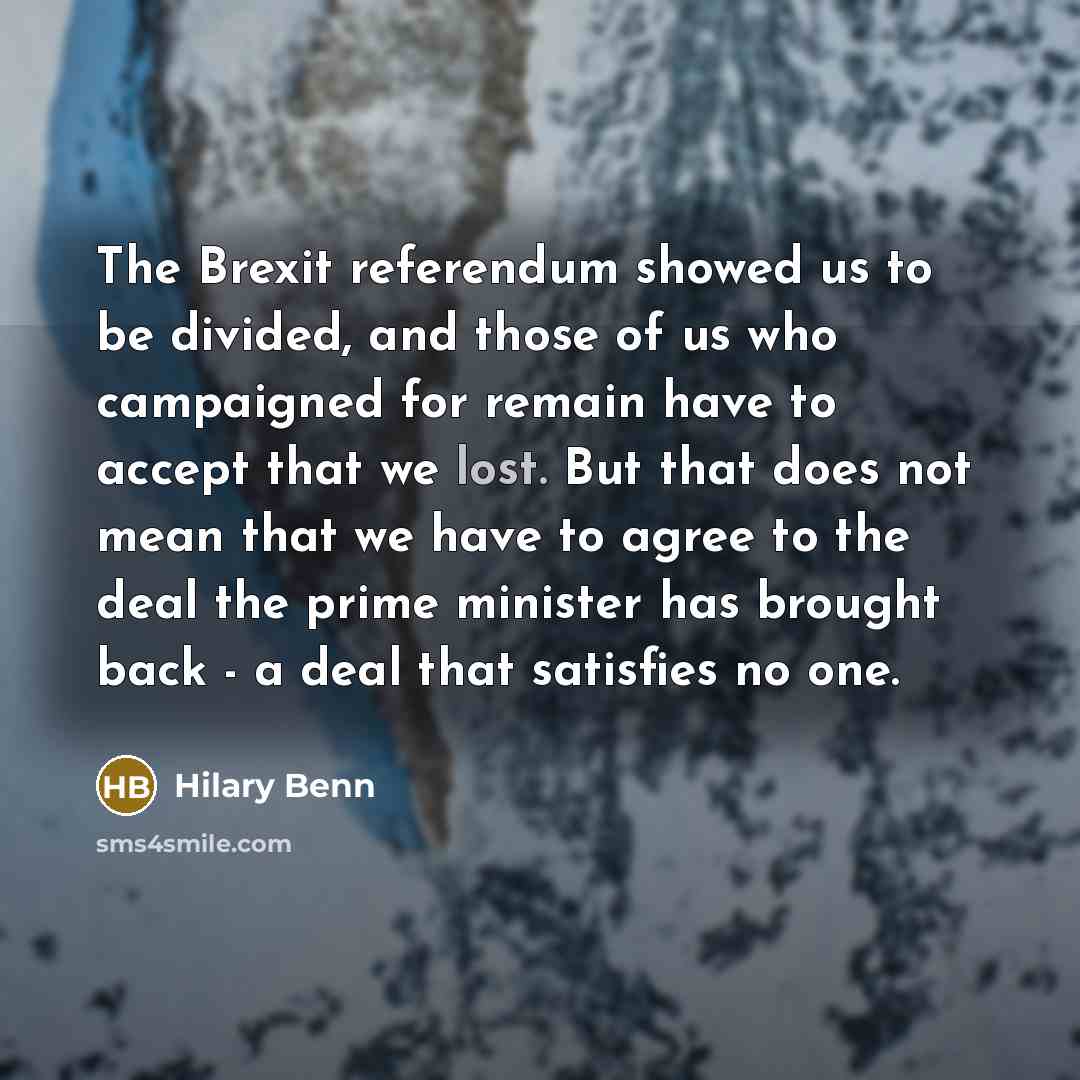“The Brexit referendum showed us to be divided, and those…” quote by Hilary Benn