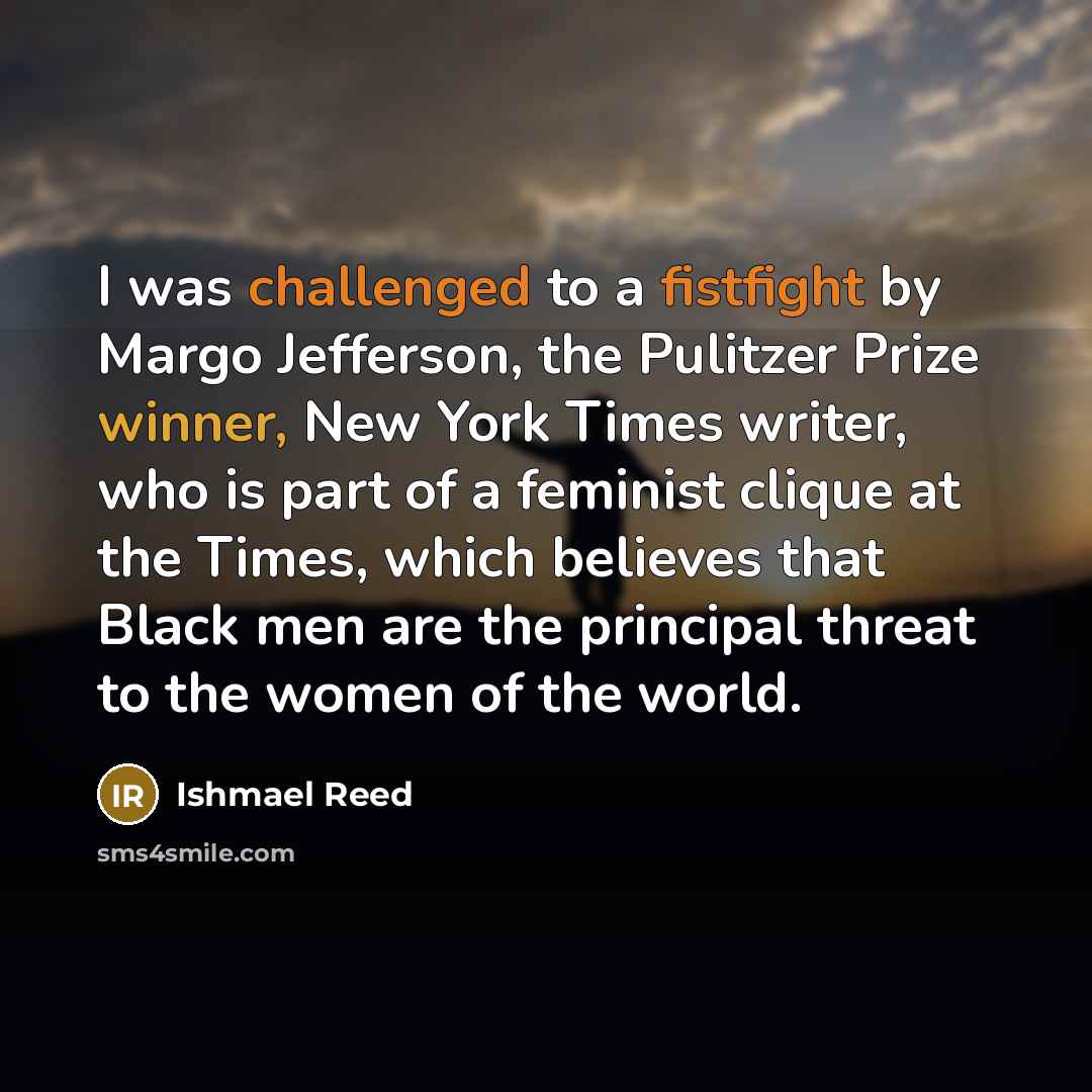 “I was challenged to a fistfight by Margo Jefferson, the…” quote by Ishmael Reed