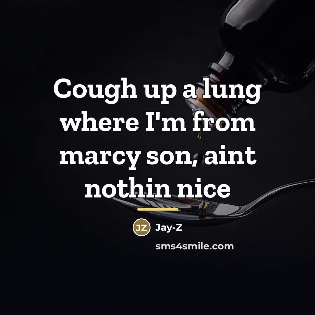 “Cough up a lung where I'm from marcy son, aint…” quote by Jay-Z