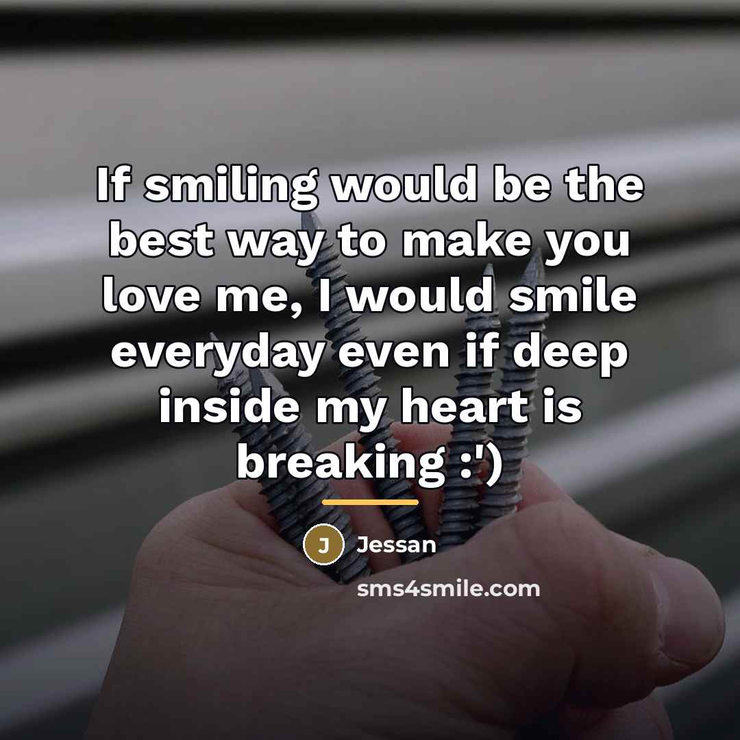 “If smiling would be the best way to make you…” quote by Jessan