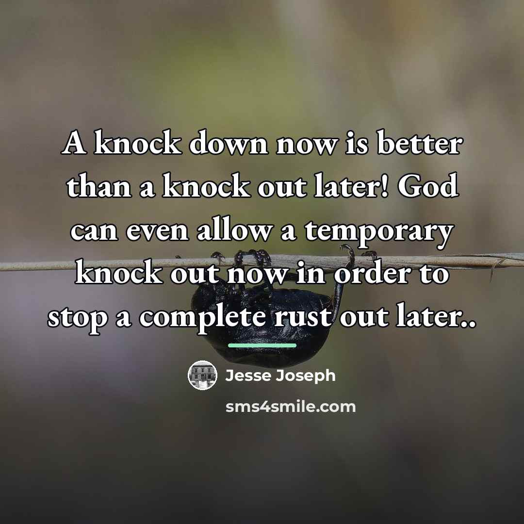 “A knock down now is better than a knock out…” quote by Jesse Joseph