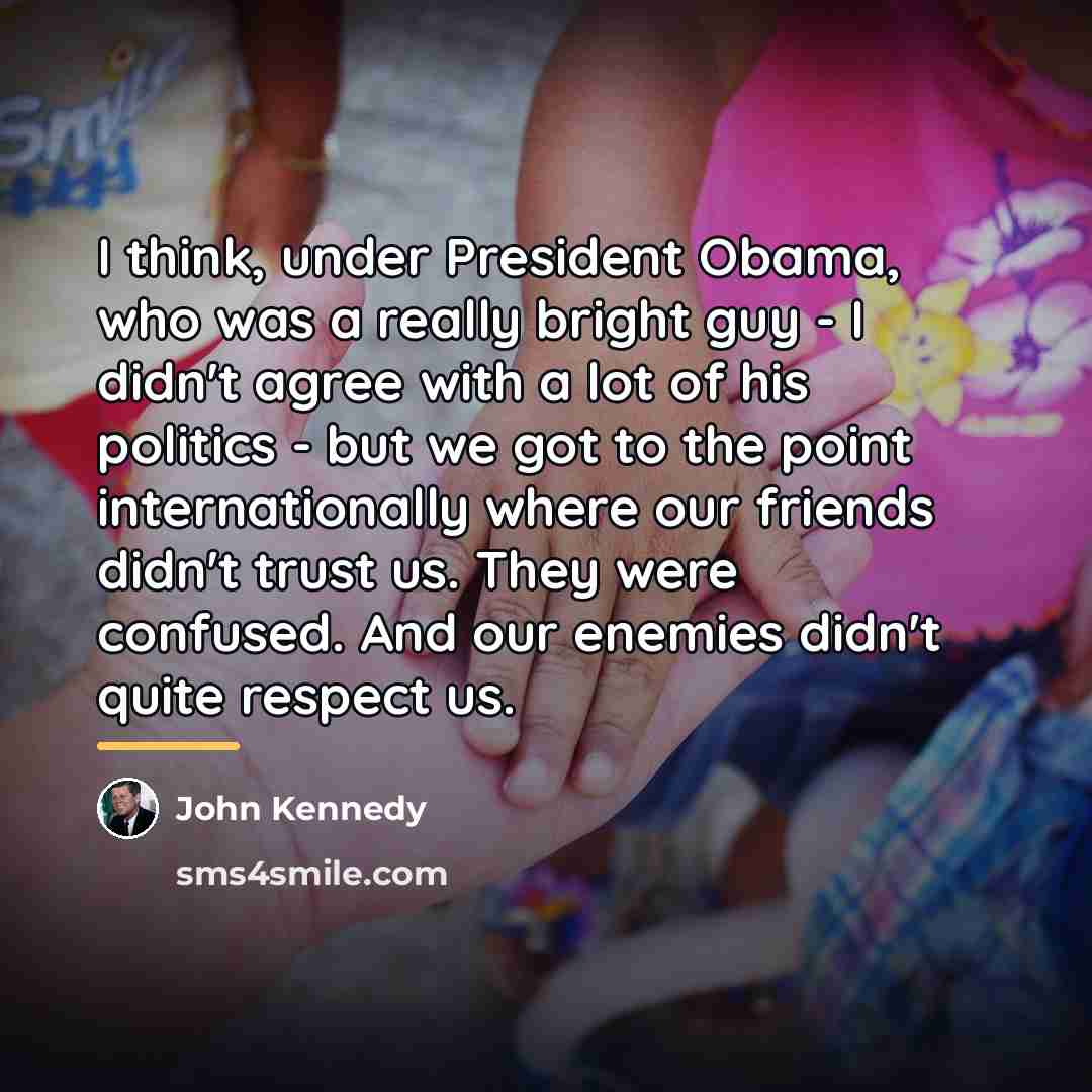 “I think, under President Obama, who was a really bright…” quote by John Kennedy