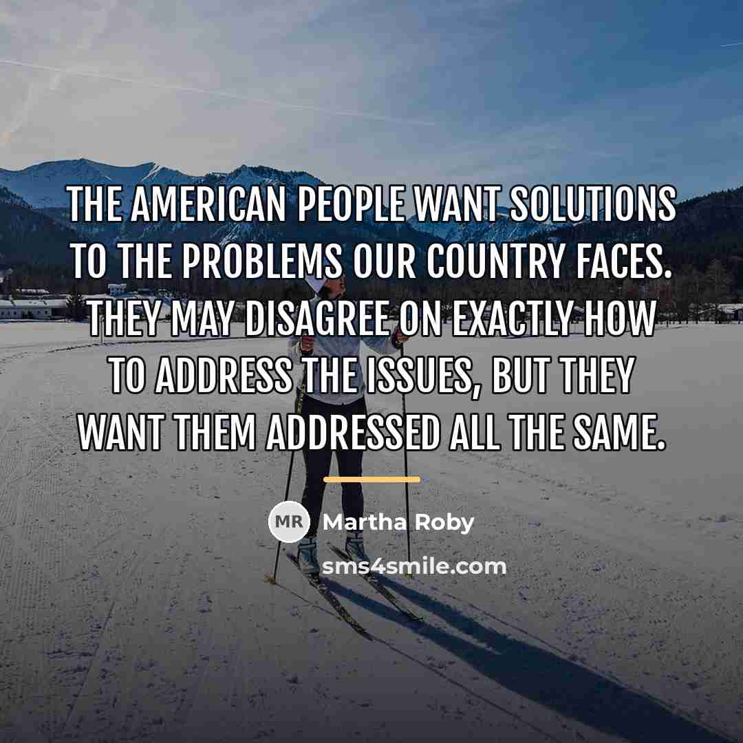 “The American people want solutions to the problems our country…” quote by Martha Roby