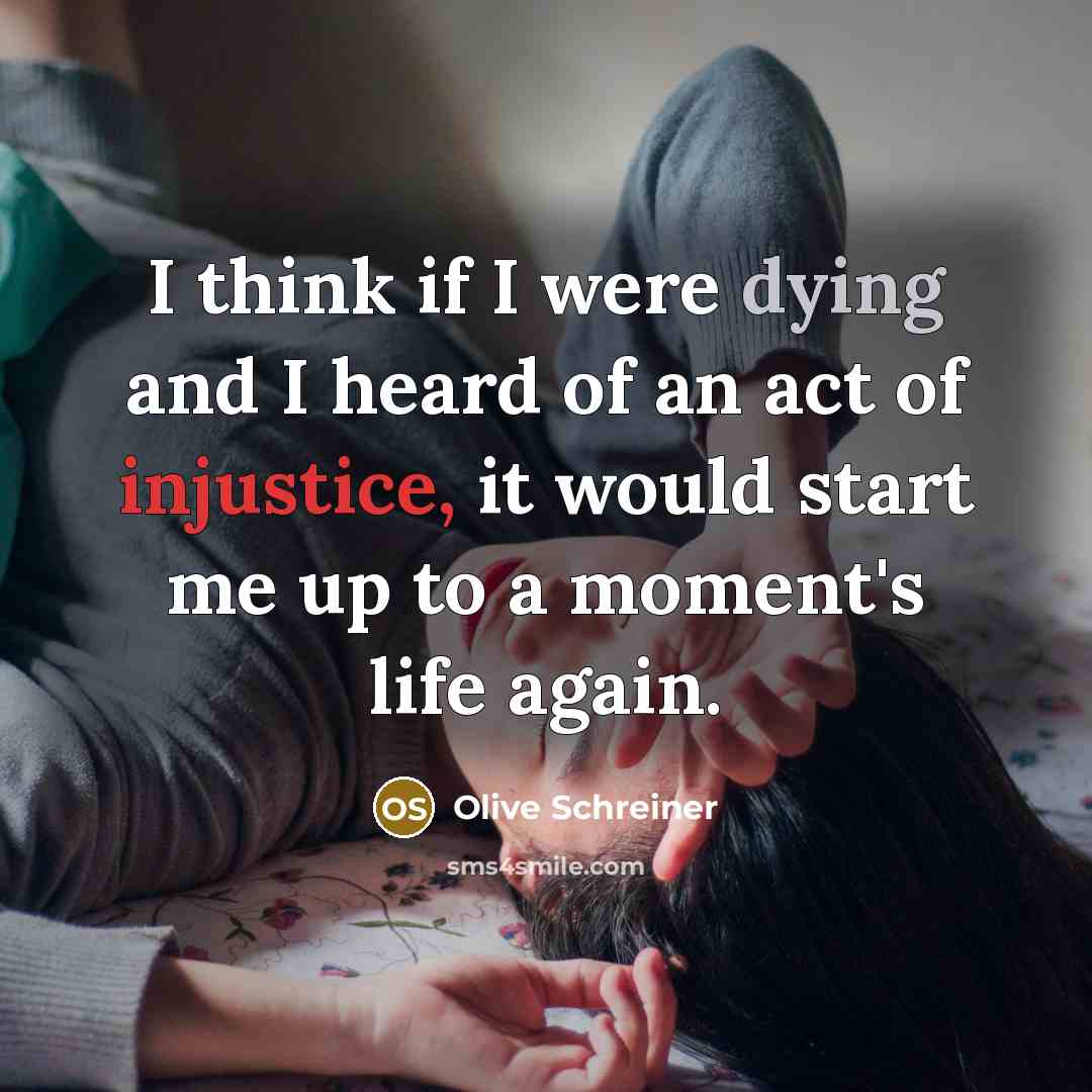 “I think if I were dying and I heard of…” quote by Olive Schreiner