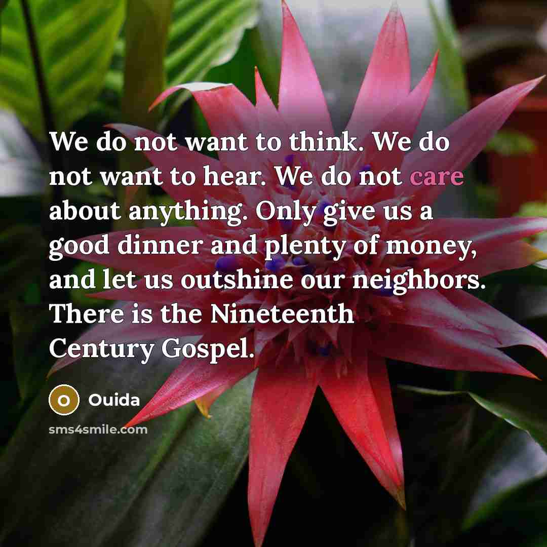 “We do not want to think. We do not want…” quote by Ouida