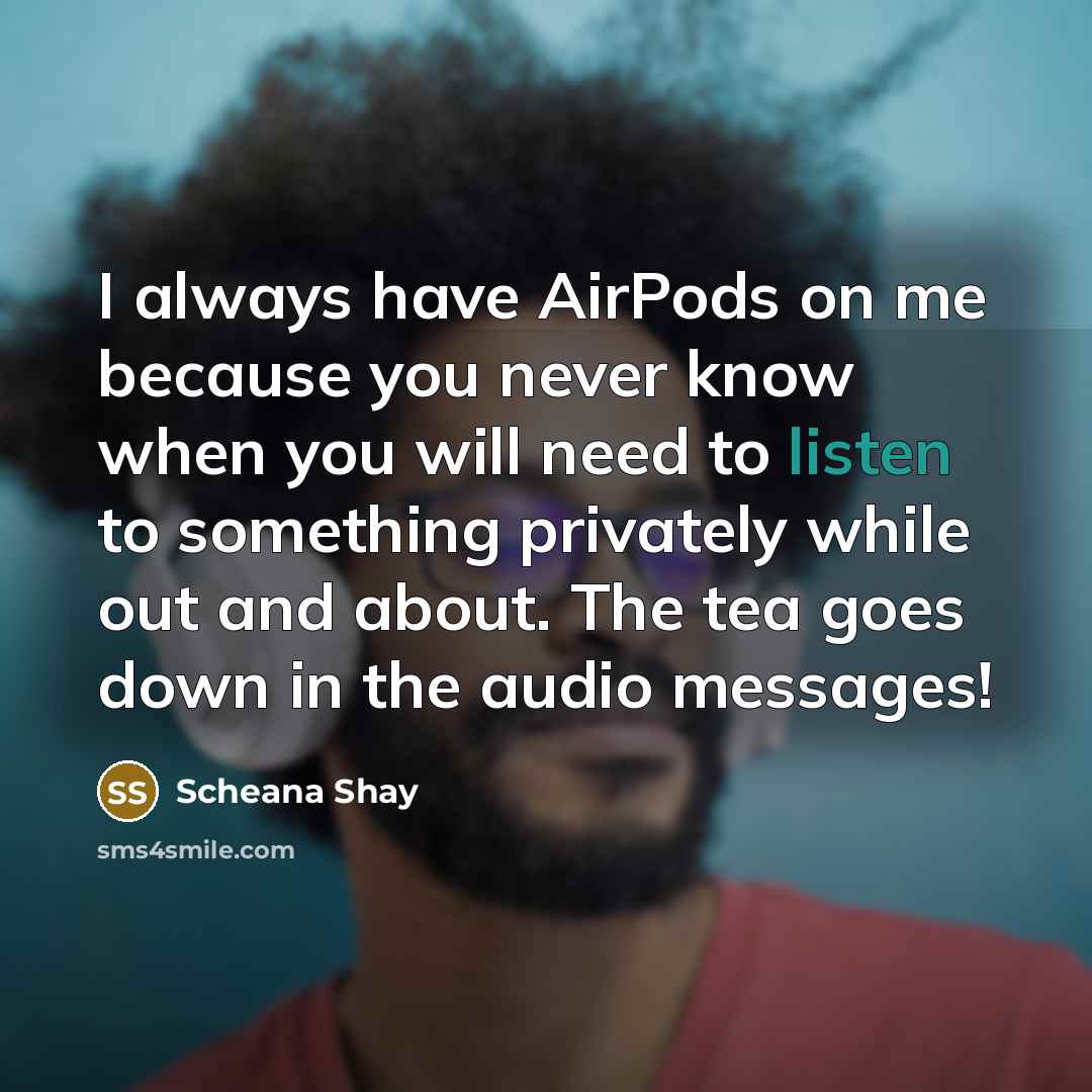 “I always have AirPods on me because you never know…” quote by Scheana Shay