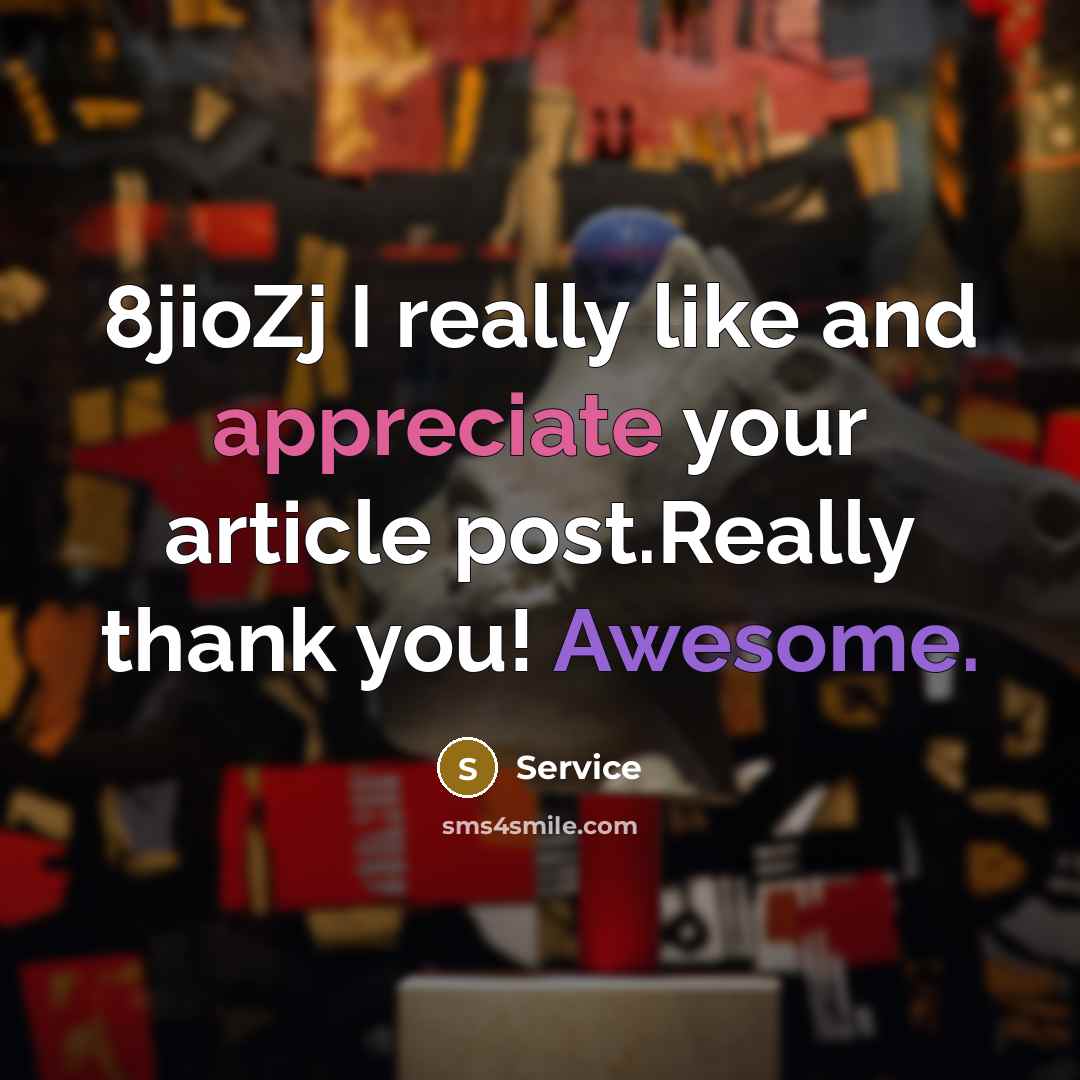 “8jioZj I really like and appreciate your article post.Really thank you! Awesome.” quote by Service