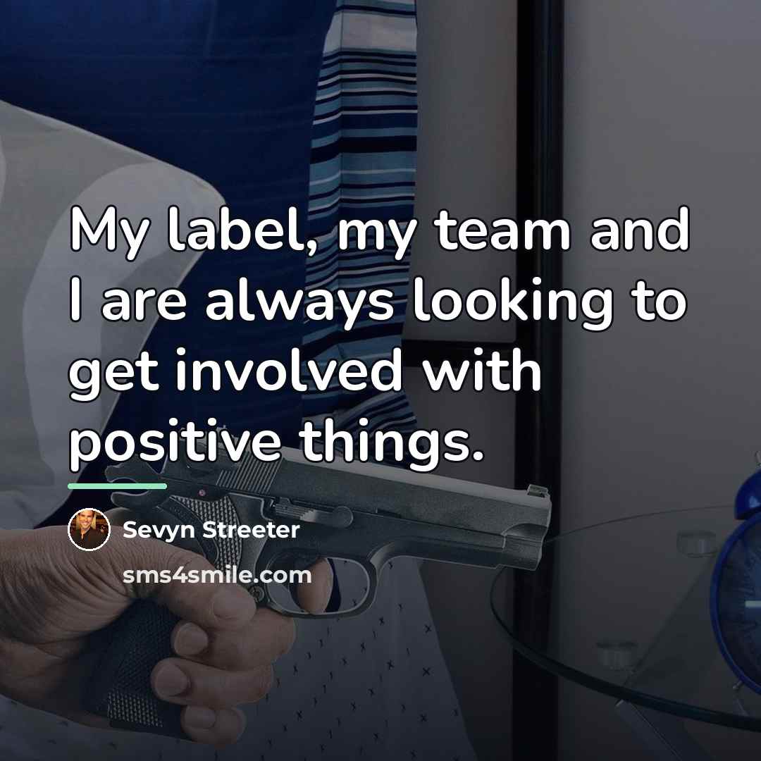“My label, my team and I are always looking to…” quote by Sevyn Streeter