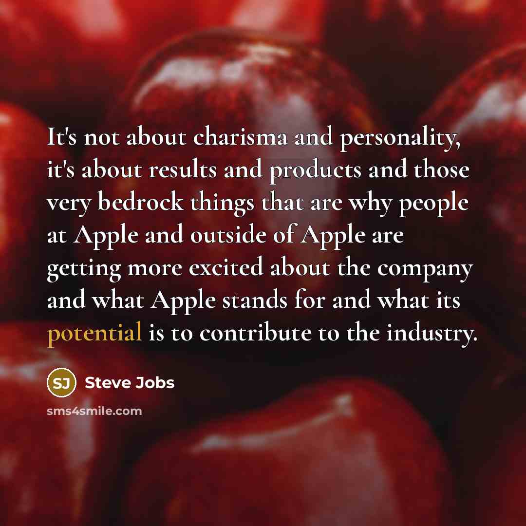 “It's not about charisma and personality, it's about results and…” quote by Steve Jobs