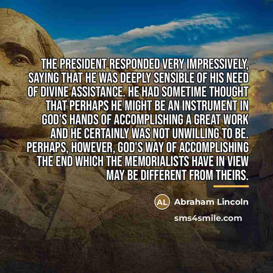 “The President responded very impressively, saying that he was deeply…” quote by Abraham Lincoln