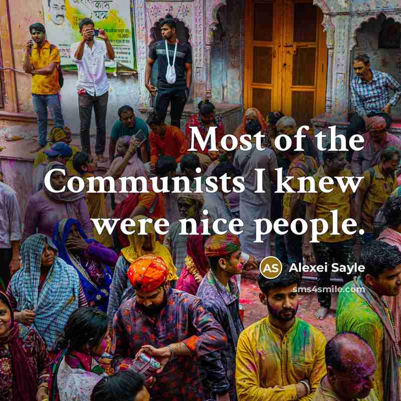 “Most of the Communists I knew were nice people.…” quote by Alexei Sayle