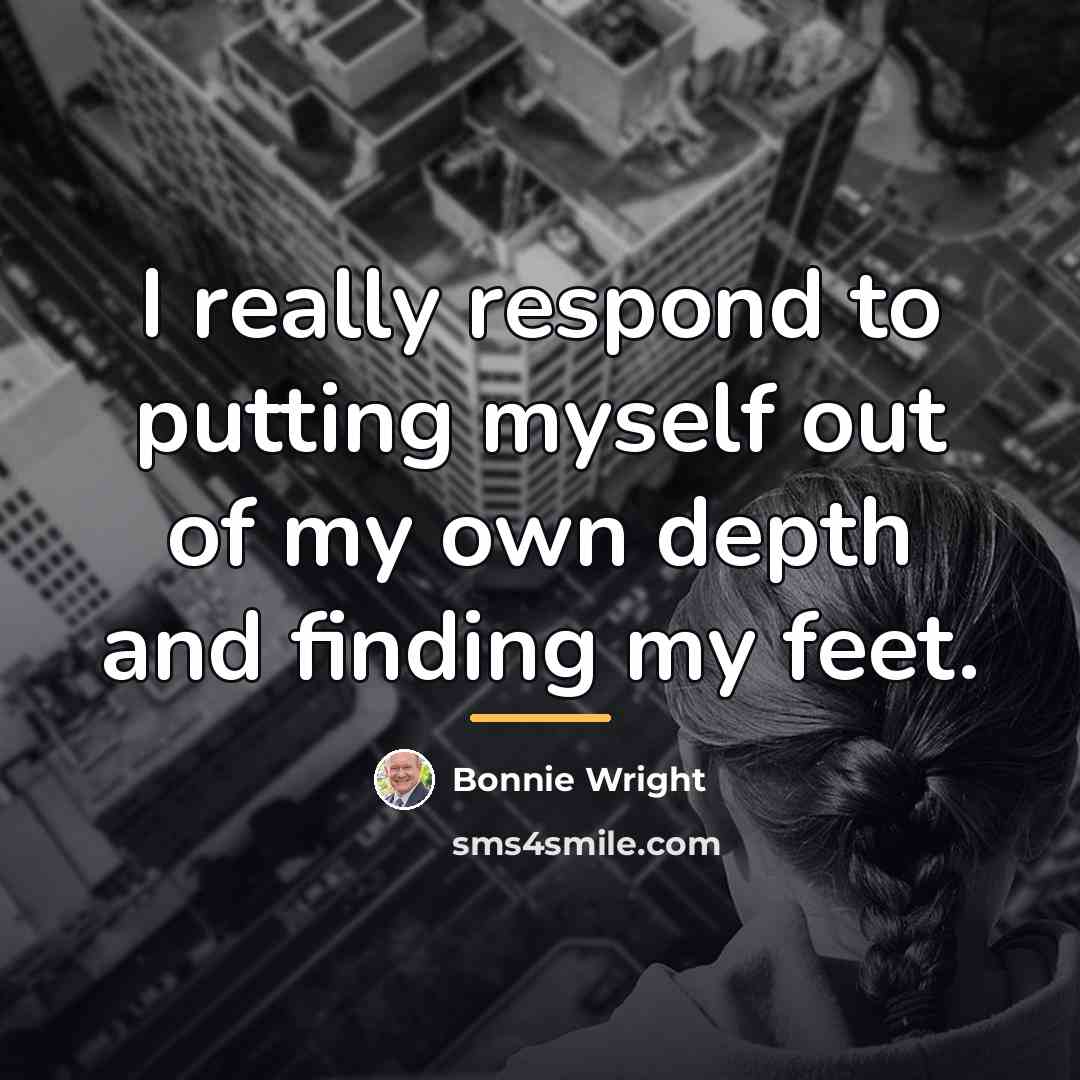 “I really respond to putting myself out of my own…” quote by Bonnie Wright
