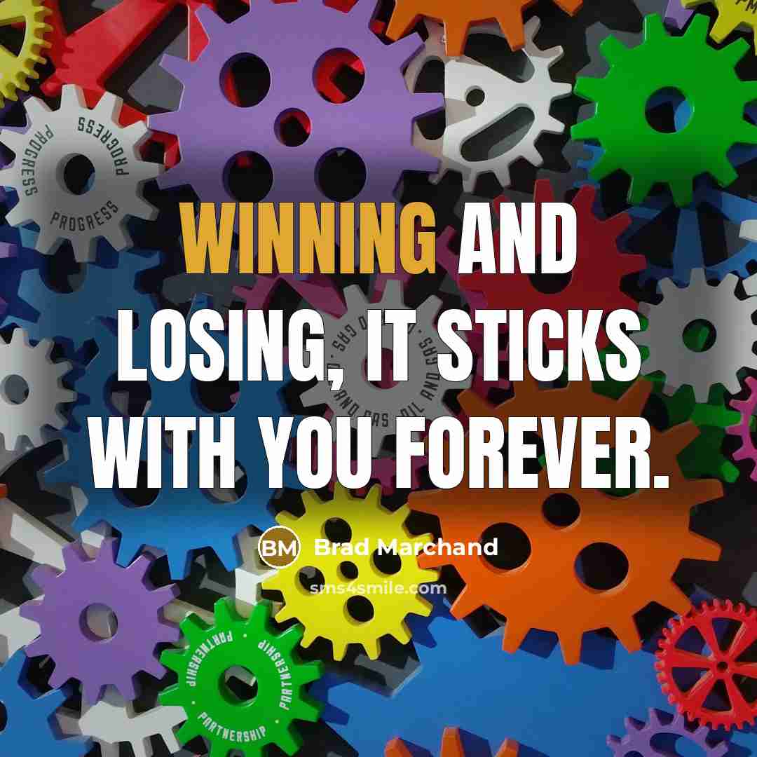 “Winning and losing, it sticks with you forever.…” quote by Brad Marchand