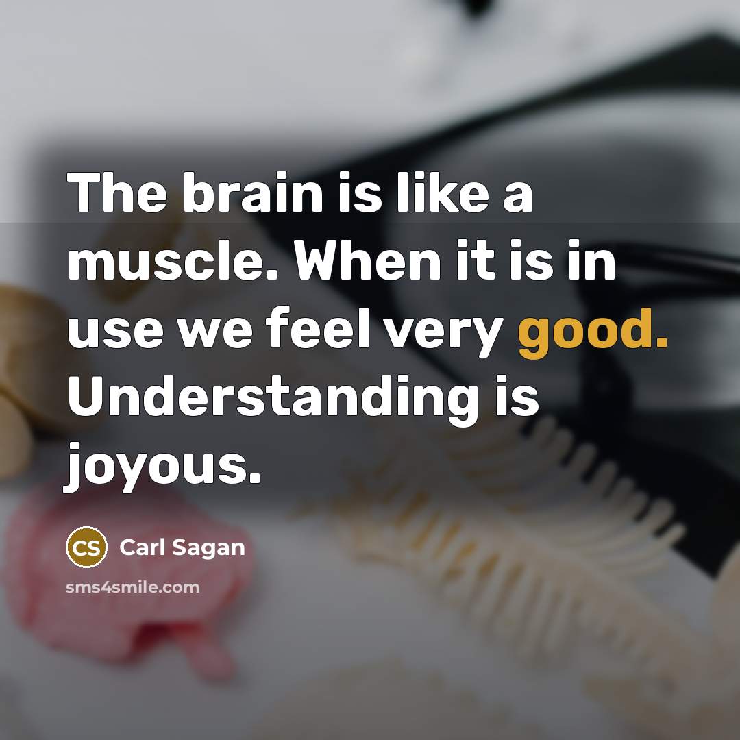 “The brain is like a muscle. When it is in…” quote by Carl Sagan