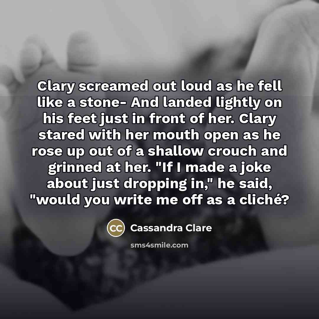 “Clary screamed out loud as he fell like a stone-…” quote by Cassandra Clare