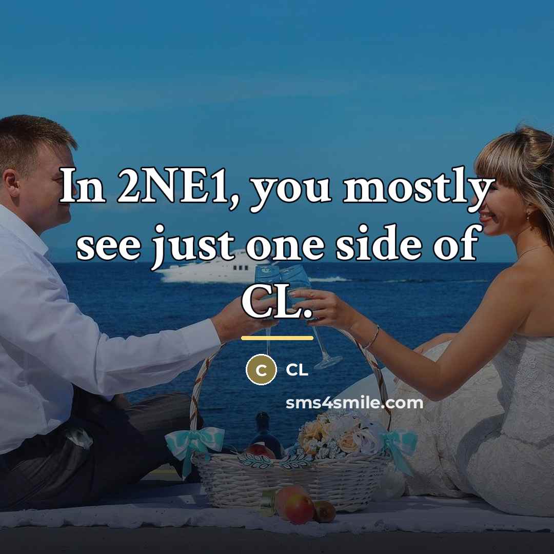 “In 2NE1, you mostly see just one side of CL.…” quote by CL