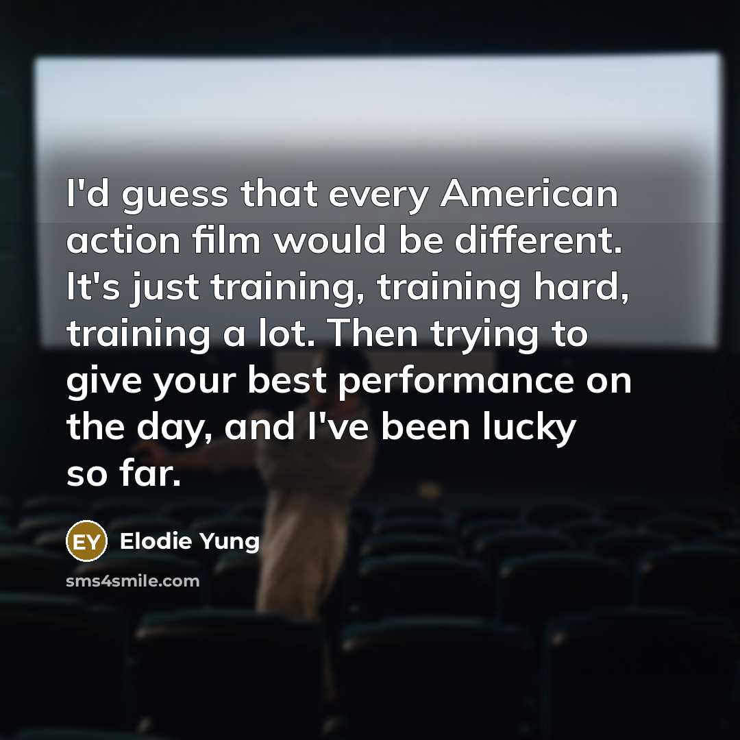 “I'd guess that every American action film would be different.…” quote by Elodie Yung