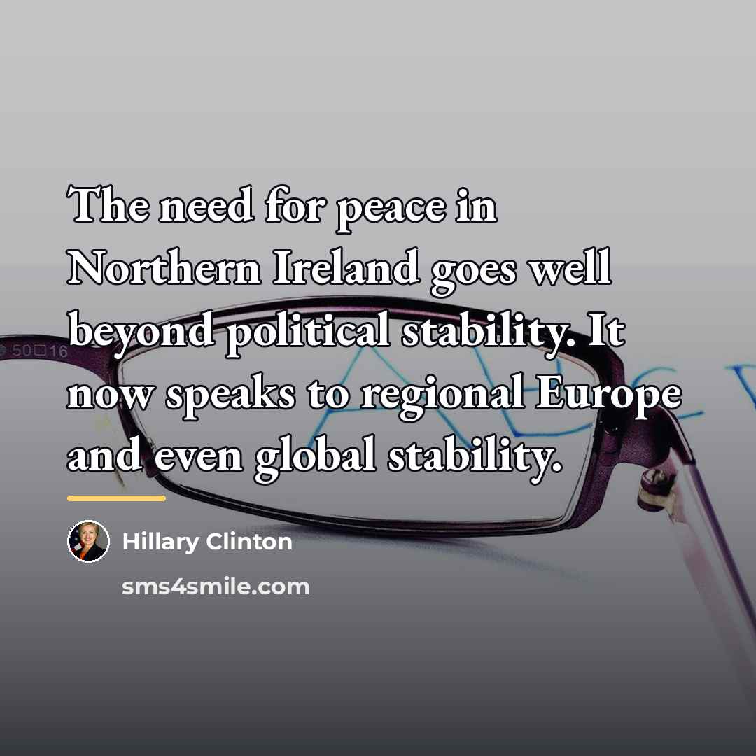 “The need for peace in Northern Ireland goes well beyond…” quote by Hillary Clinton