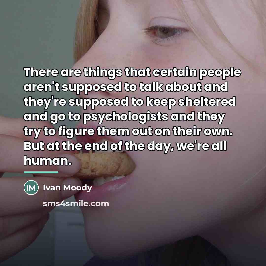 “There are things that certain people aren't supposed to talk…” quote by Ivan Moody