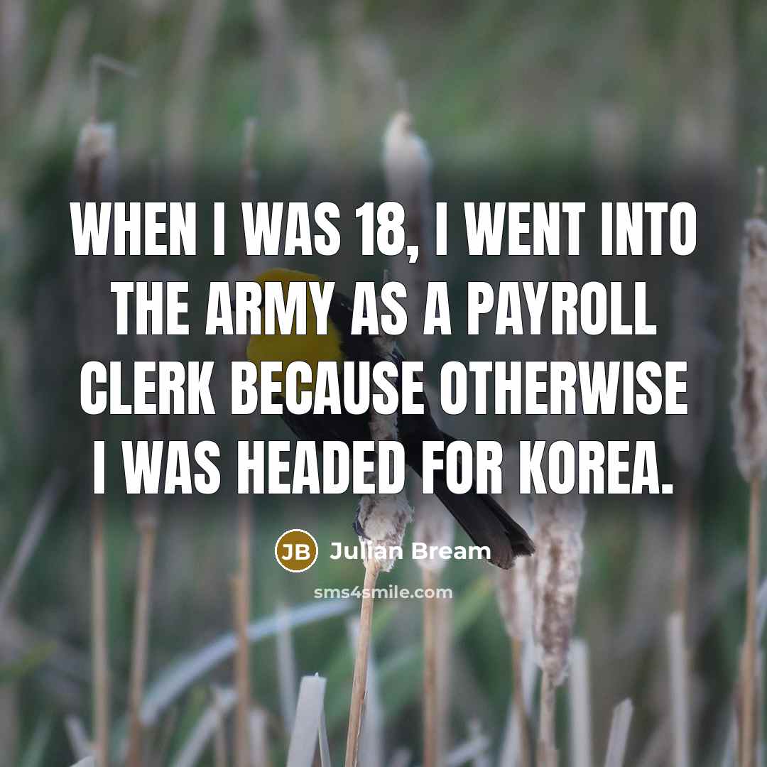 “When I was 18, I went into the army as…” quote by Julian Bream