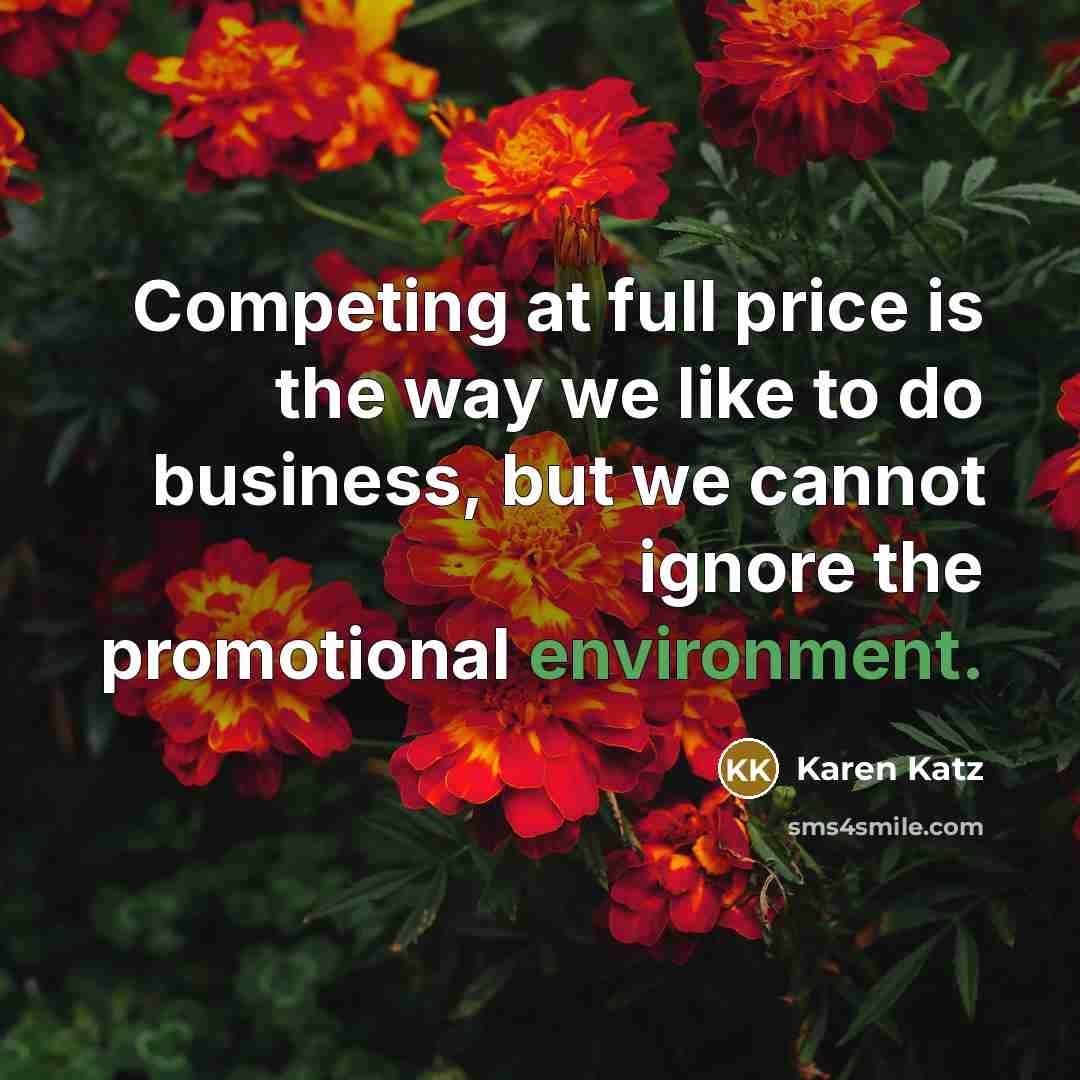 “Competing at full price is the way we like to…” quote by Karen Katz